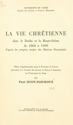 La vie chrétienne dans le Doubs et la Haute-Saône de 1860 à 1900