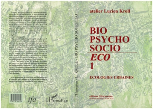 Bio, psycho, socio Eco 1 -  Atelier lucien kroll - Editions L'Harmattan