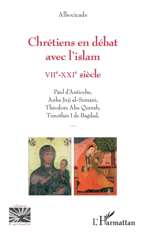 Chrétiens en débat avec l'islam -  Albocicade - Editions L'Harmattan