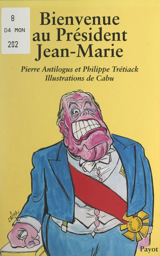 Bienvenue au Président Jean-Marie - Pierre Antilogus, Philippe Trétiack - FeniXX rédition numérique