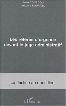 LES RÉFÉRÉS D'URGENCE DEVANT LE JUGE ADMNISTRATIF