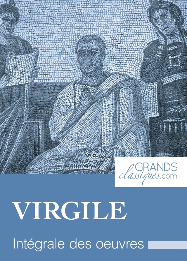 Virgile -  Virgile,  GrandsClassiques.com - GrandsClassiques.com