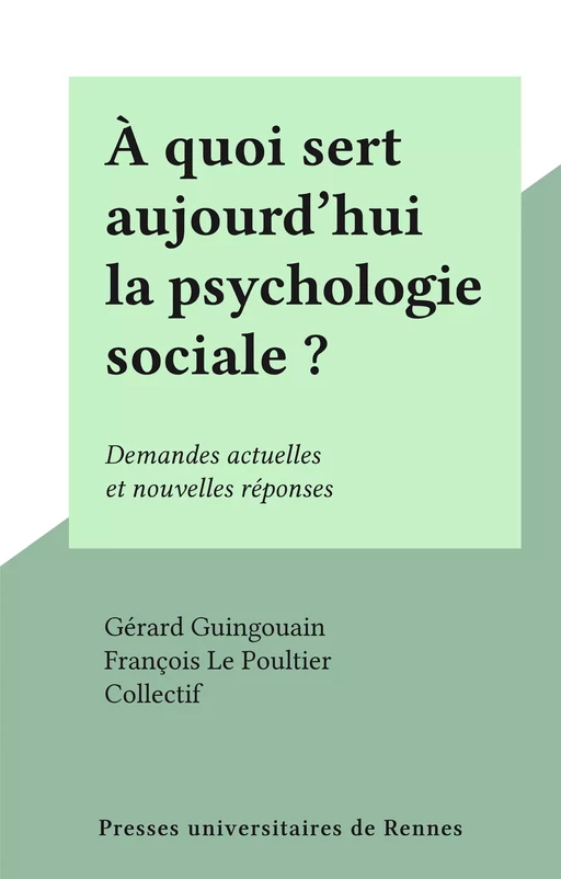 À quoi sert aujourd'hui la psychologie sociale ? -  Collectif - FeniXX réédition numérique