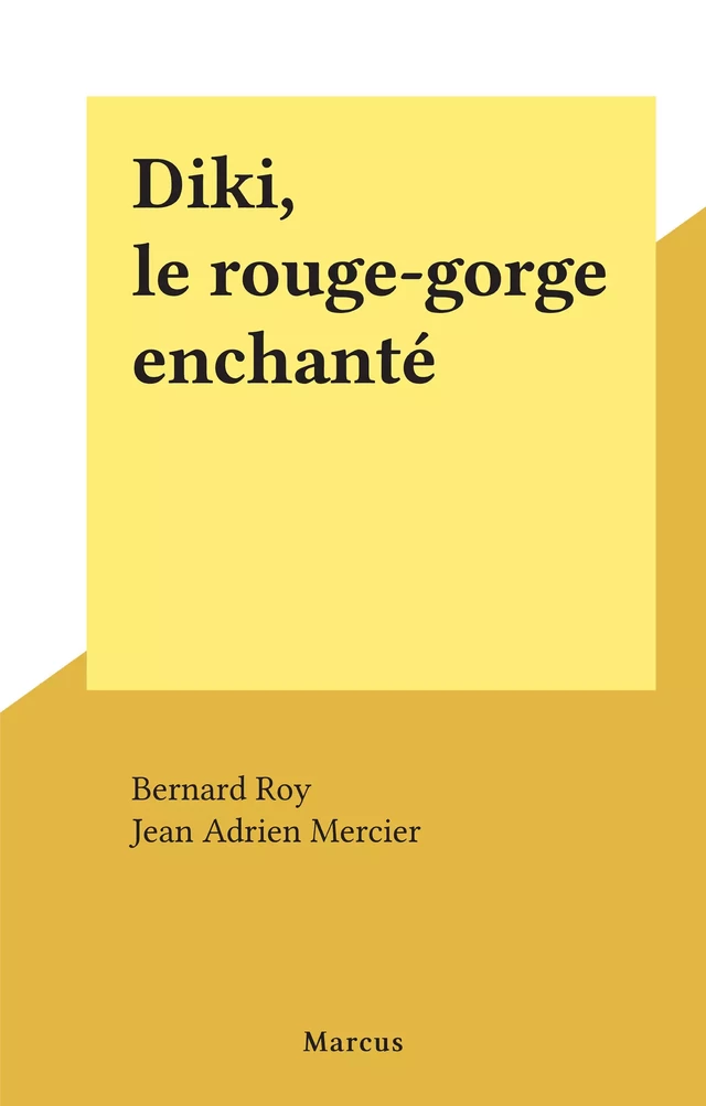 Diki, le rouge-gorge enchanté - Bernard Roy - FeniXX rédition numérique