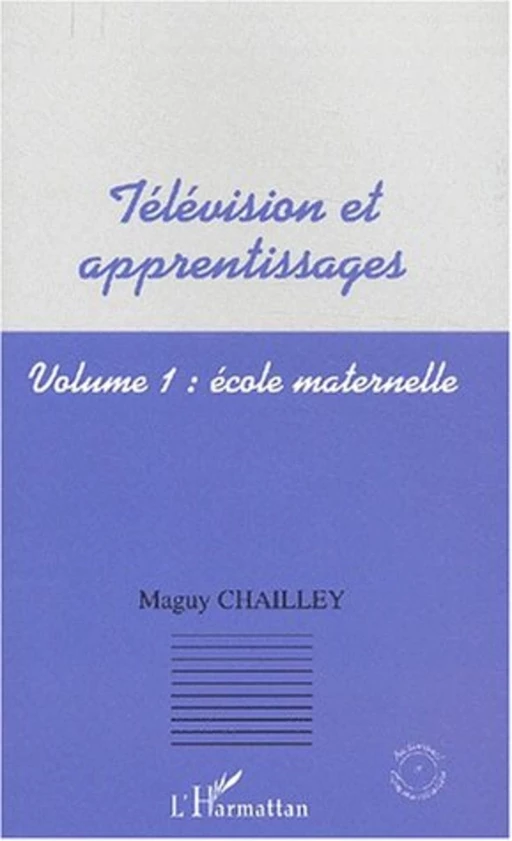 Télévision et apprentissages - Maguy Chailley - Editions L'Harmattan