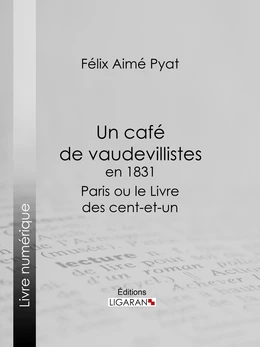 Un café de vaudevillistes en 1831