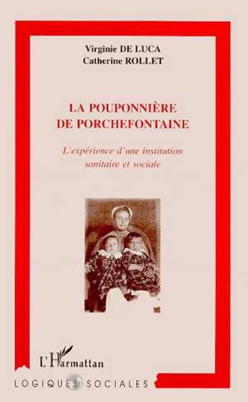 LA POUPONNIÈRE DE PORCHEFONTAINE - Virginie de Luca, Catherine Rollet-Echalier - Editions L'Harmattan