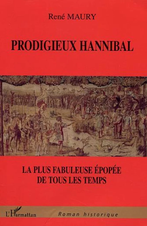 Prodigieux Hannibal - René Maury - Editions L'Harmattan