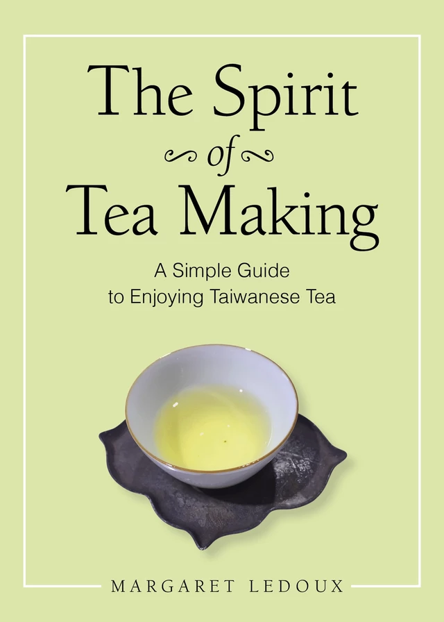 The Spirit of Tea Making - Margaret Ledoux - Publishroom