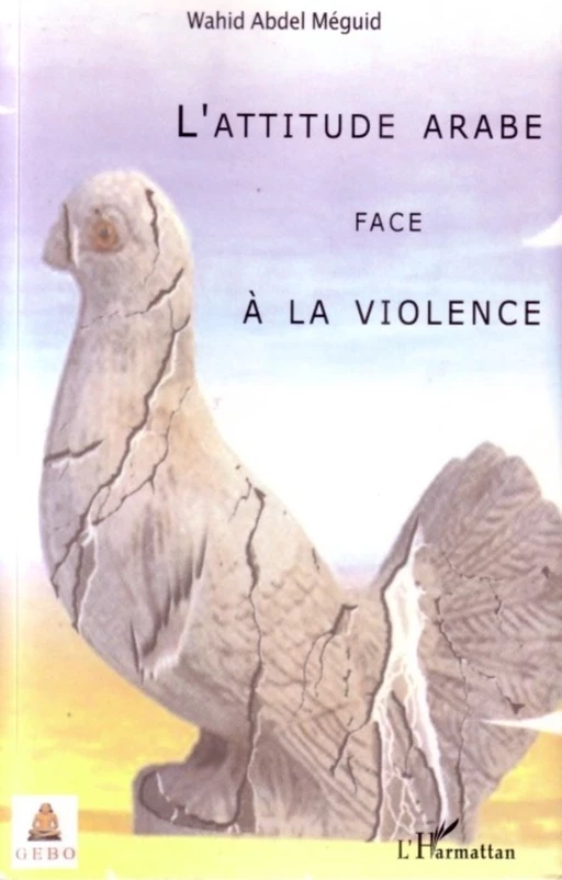 L'attitude arabe face à la violence - Wahid Abdel Meguid - Editions L'Harmattan