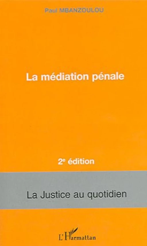 La médiation pénale - Paul Mbanzoulou - Editions L'Harmattan