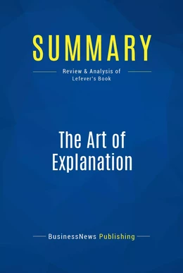 Summary: The Art of Explanation