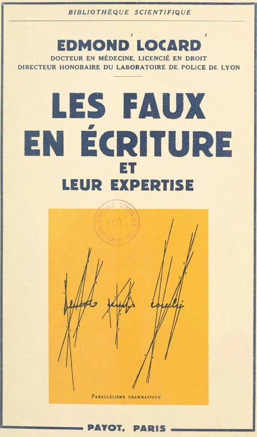 Les faux en écriture et leur expertise - Edmond Locard - FeniXX rédition numérique