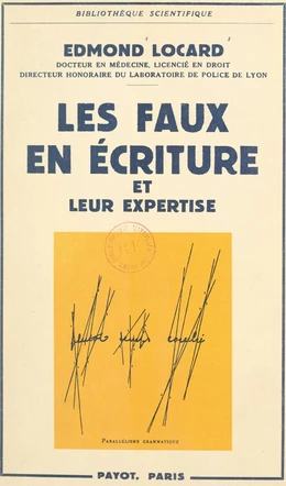 Les faux en écriture et leur expertise