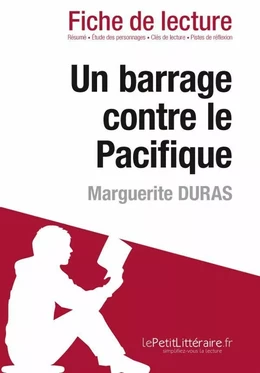 Un barrage contre le Pacifique de Marguerite Duras (Fiche de lecture)