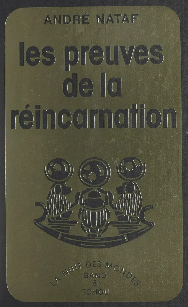 Les preuves de la réincarnation - André Nataf - FeniXX rédition numérique