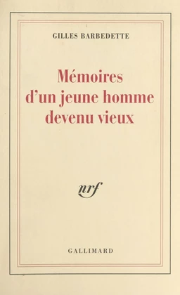 Mémoires d'un jeune homme devenu vieux