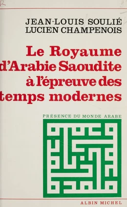 Le royaume d'Arabie saoudite à l'épreuve des temps modernes