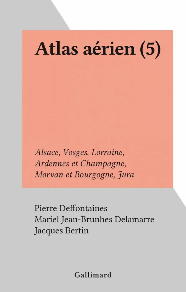 Atlas aérien (5) - Mariel Jean-Brunhes Delamarre, Pierre Deffontaines - FeniXX réédition numérique