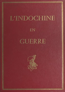 L'Indochine en guerre