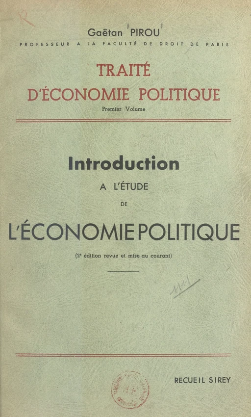 Traité d'économie politique (1) - Gaëtan Pirou - FeniXX réédition numérique