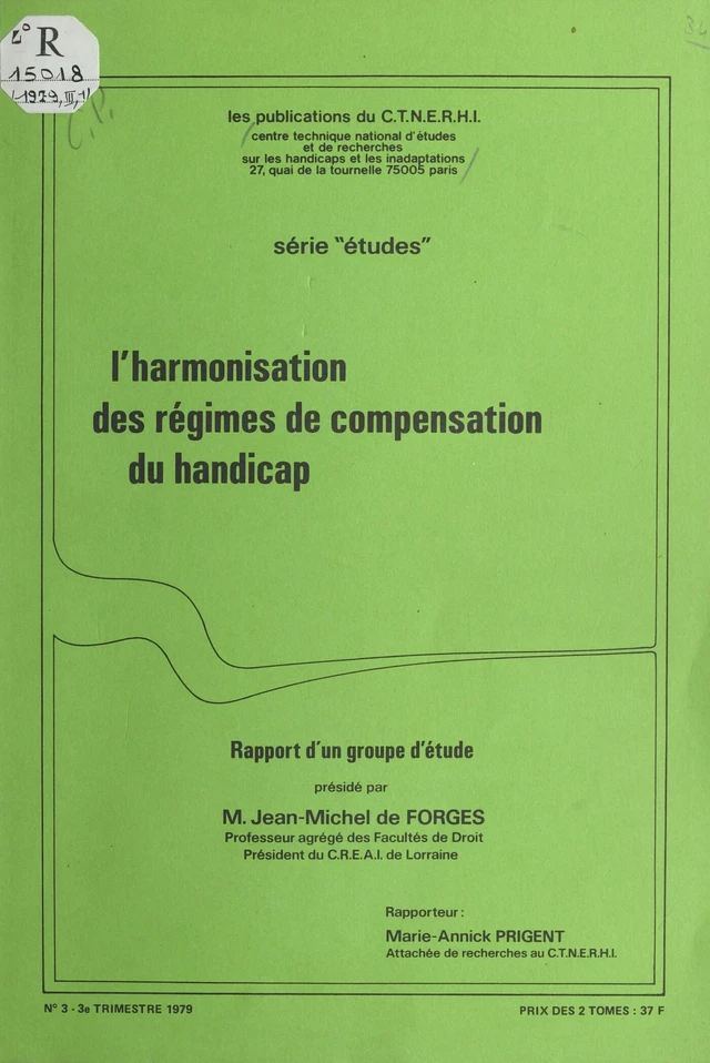 L'harmonisation des régimes de compensation du handicap - Marie-Annick Prigent,  Centre technique national d'études et de recherches sur les handicaps et les inadaptations (CTNERHI) - FeniXX réédition numérique