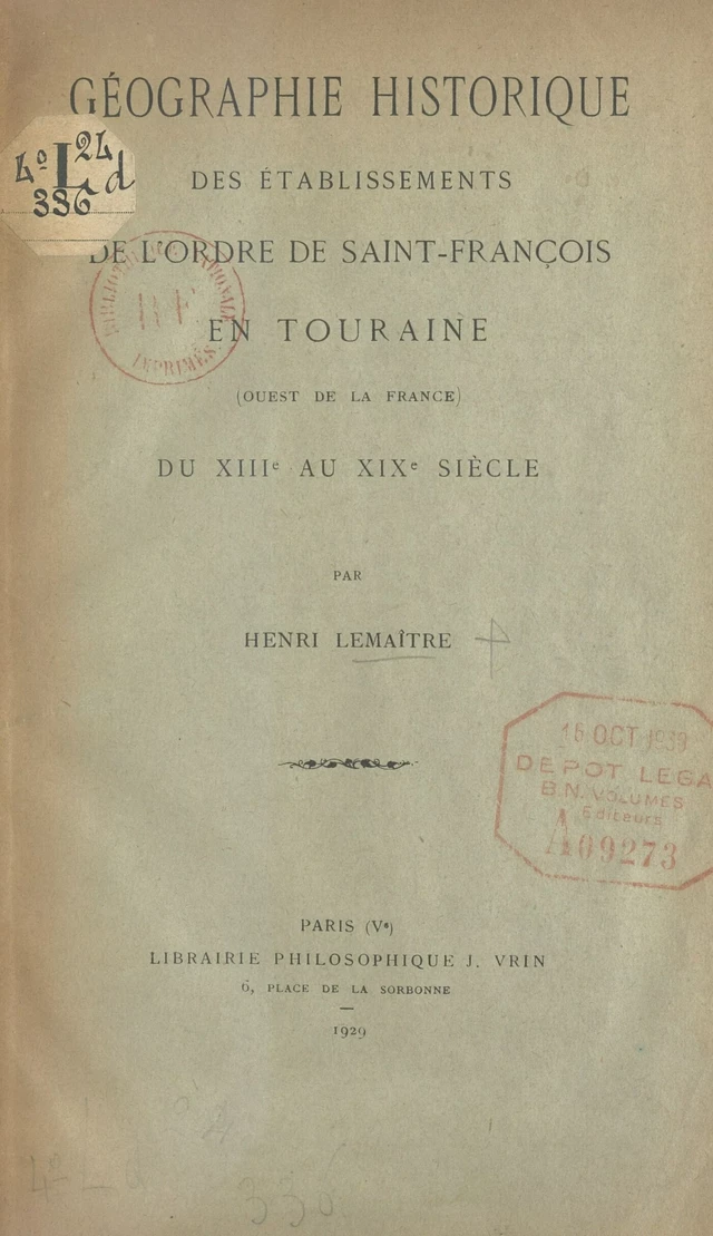 Géographie historique des établissements de l'ordre de Saint-François en Touraine - Henri Lemaître - FeniXX réédition numérique