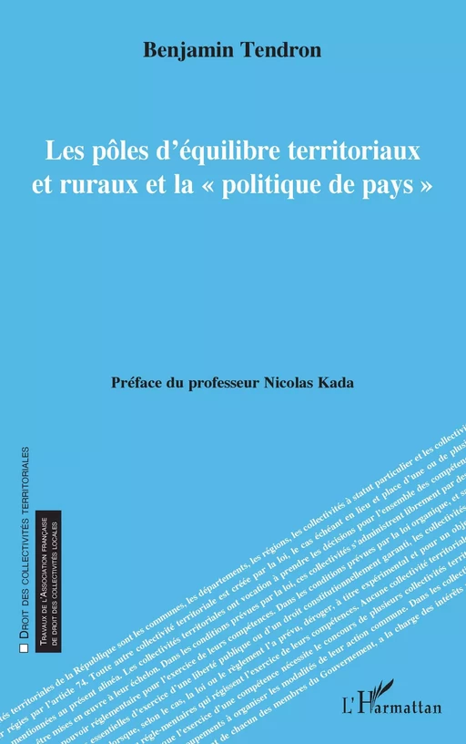 Les pôles d'équilibre territoriaux et ruraux et la « politique de pays » - Benjamin Tendron - Editions L'Harmattan