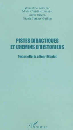 PISTES DIDACTIQUES ET CHEMINS D'HISTORIENS