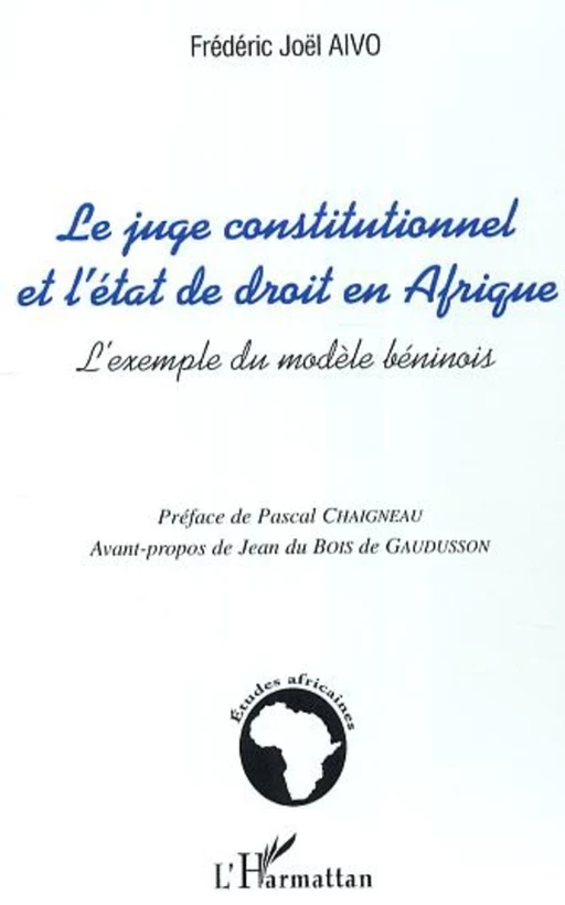 Le juge constitutionnel et l'état de droit en Afrique - Frédéric Joël Aivo - Editions L'Harmattan