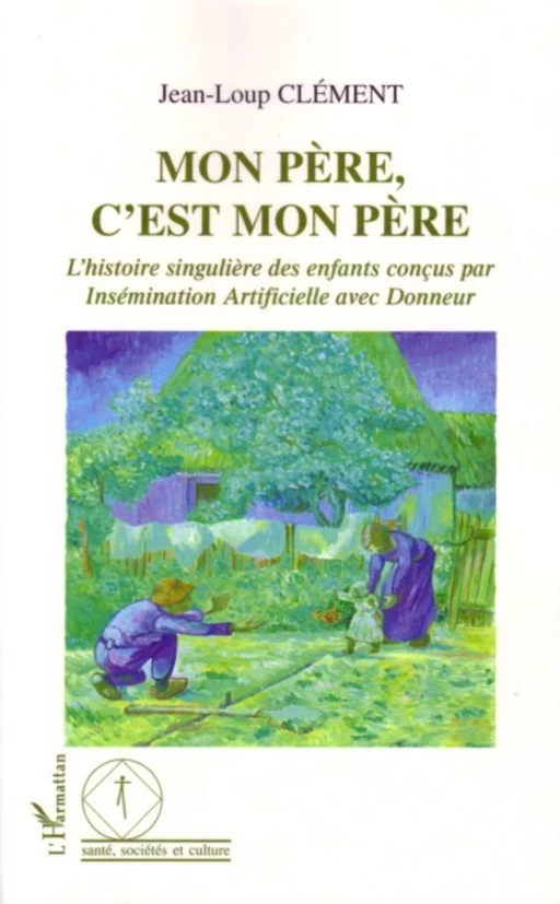 Mon père, c'est mon père - Fabien Lacoudre - Editions L'Harmattan