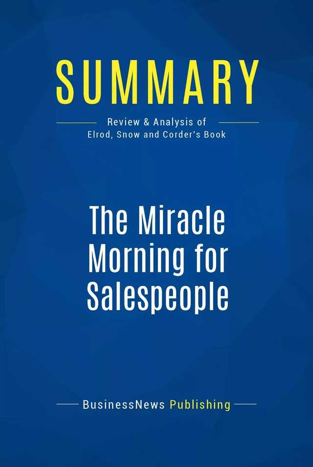 Summary: The Miracle Morning for Salespeople - BusinessNews Publishing - Must Read Summaries