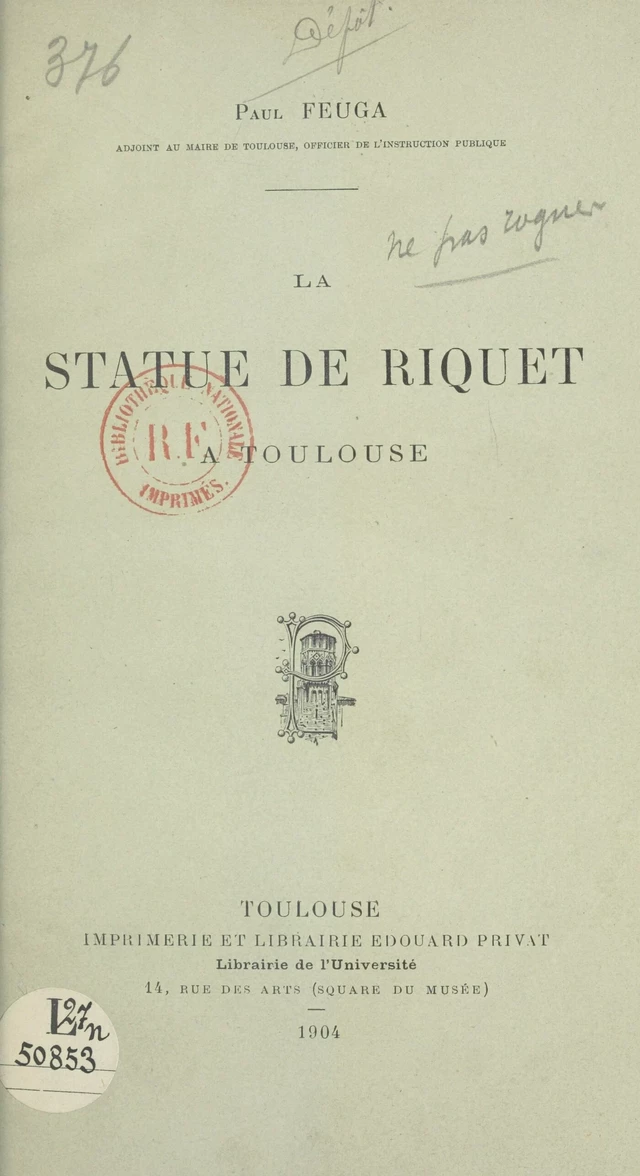 La statue de Riquet à Toulouse - Paul Feuga - FeniXX réédition numérique