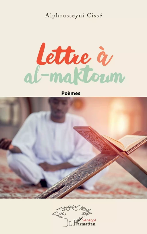 Lettre à al-maktoum - Alphousseyni Cissé - Editions L'Harmattan