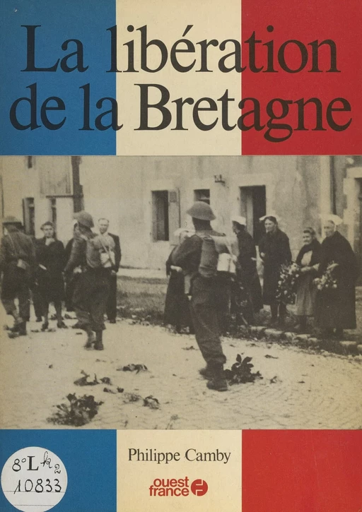 La Libération de la Bretagne - Philippe Camby - FeniXX rédition numérique