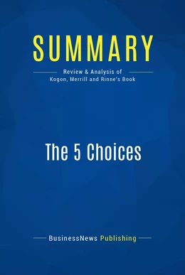 Summary: The 5 Choices