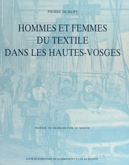 Hommes et femmes du textile dans les Hautes-Vosges