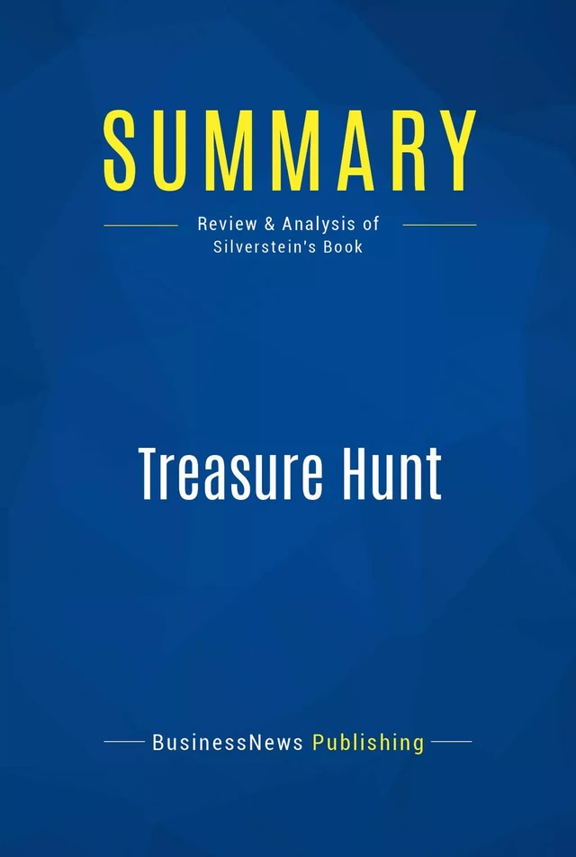 Summary: Treasure Hunt - BusinessNews Publishing - Must Read Summaries