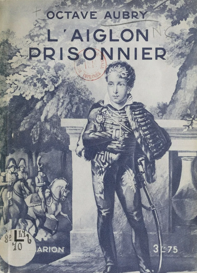 L'Aiglon prisonnier - Octave Aubry - FeniXX réédition numérique