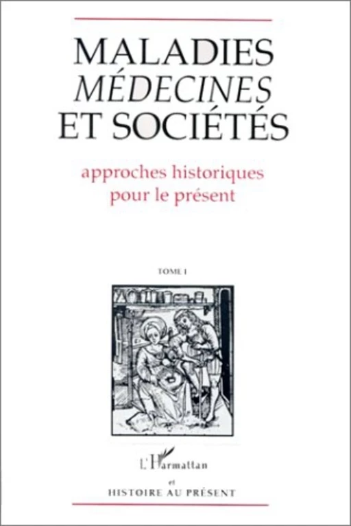 Maladies, médecines et sociétés - François-Olivier Touati - Editions L'Harmattan