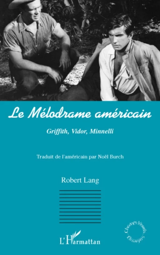 Le Mélodrame américain - Robert Lang - Editions L'Harmattan