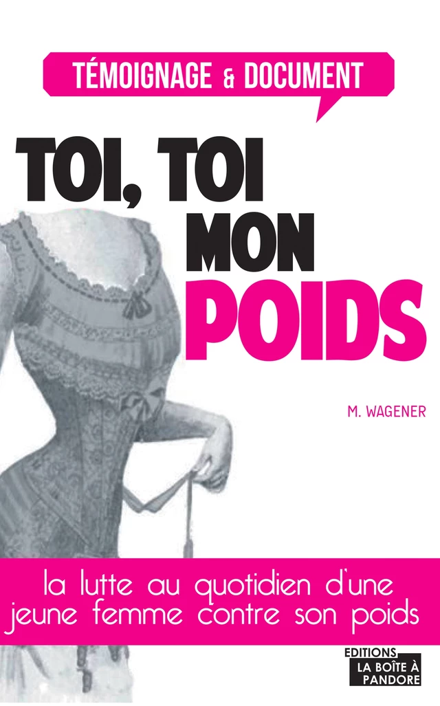 Toi, toi mon poids - Marinette Wagener, La Boîte à Pandore - La Boîte à Pandore