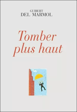 Tomber plus haut