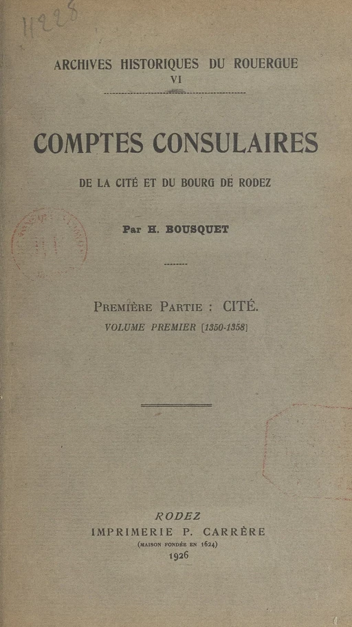 Comptes consulaires de la cité et du bourg de Rodez - Henri Bousquet - FeniXX rédition numérique