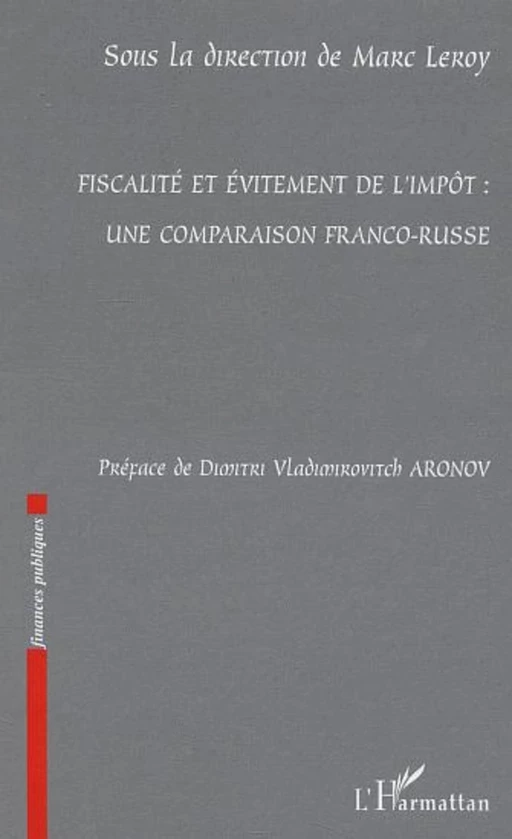 Fiscalité et évitement de l'impôt : une comparaison franco-r - Marc Leroy - Editions L'Harmattan