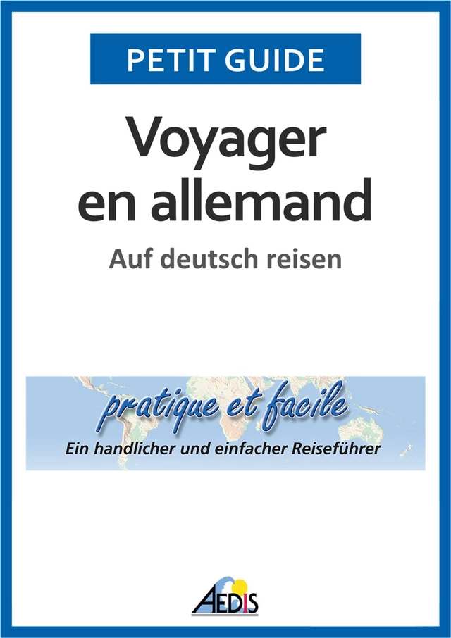 Voyager en allemand - Petit Guide - Aedis