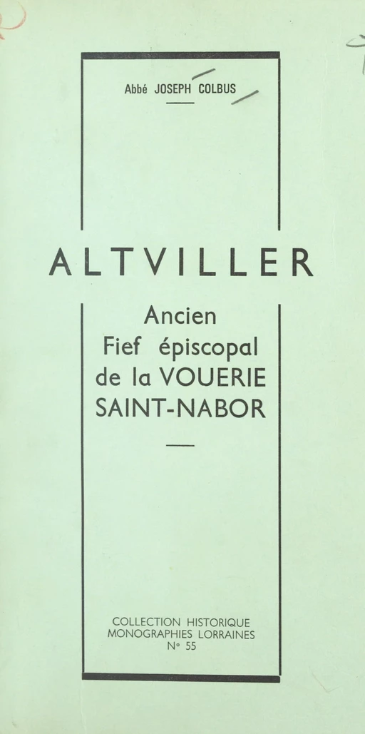 Altviller - Joseph Colbus - FeniXX rédition numérique