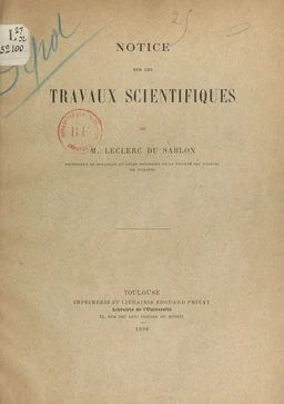 Notice sur les travaux scientifiques de M. Leclerc Du Sablon, professeur de botanique et doyen honoraire de la Faculté des sciences de Toulouse