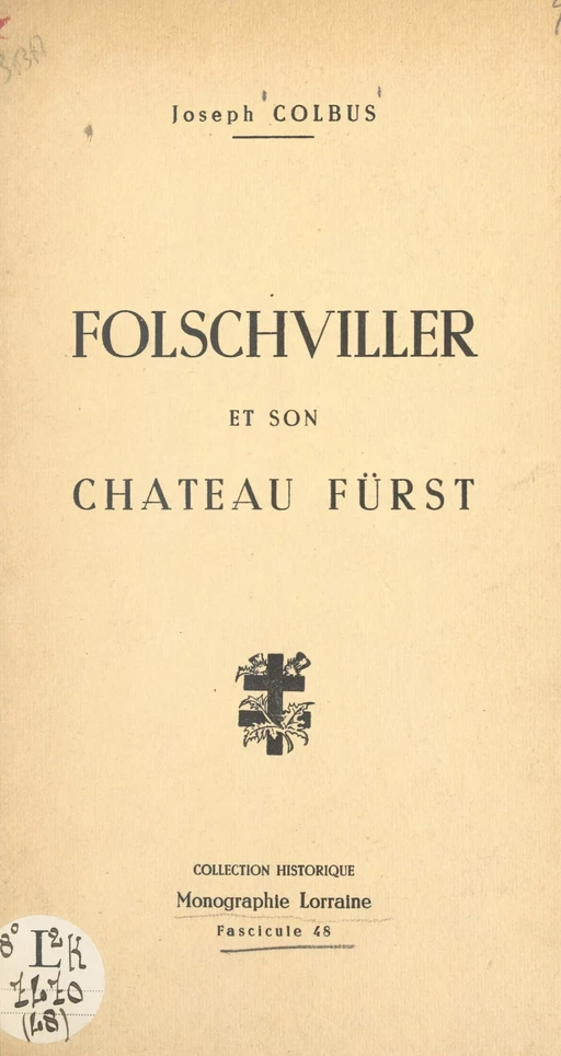 Folschviller et son château Fürst - Joseph Colbus - FeniXX rédition numérique