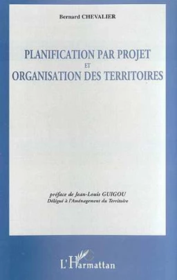 Planification par projet et organisation des territoires